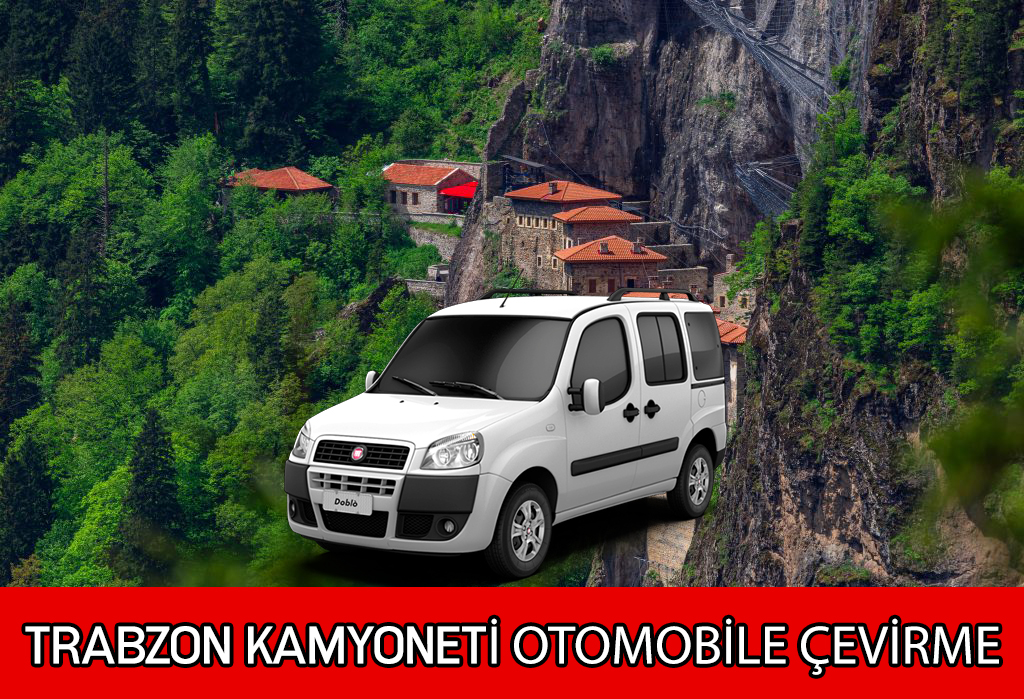 Trabzon Kamyoneti Otomobile Çevirme Rehberi
